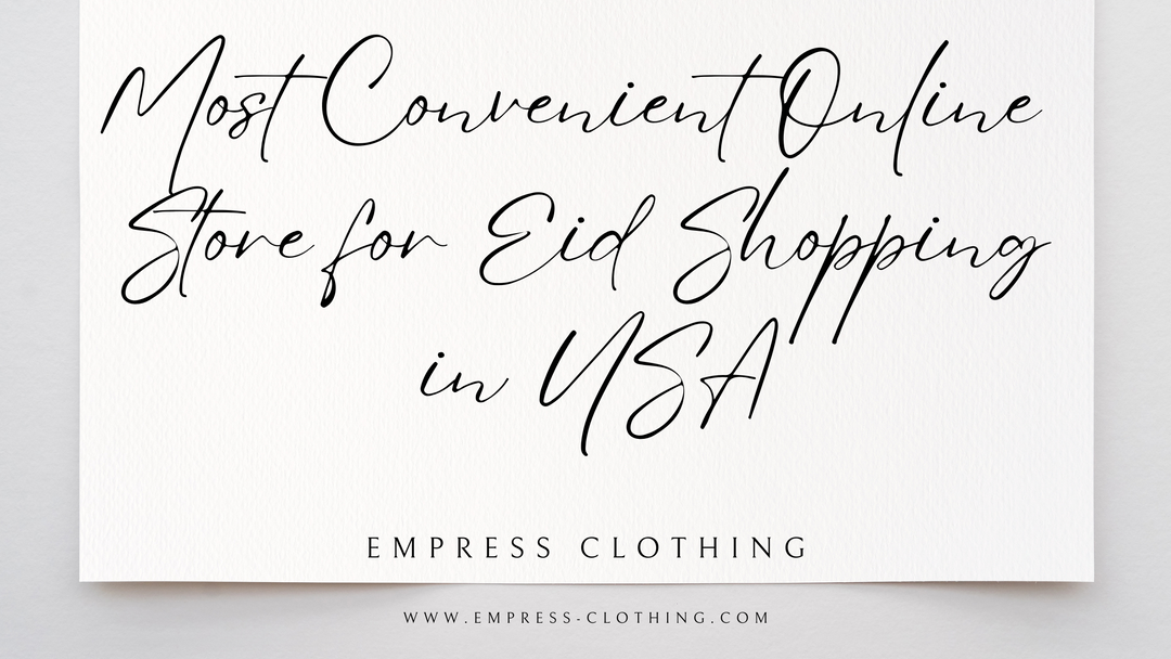 The Quirkiest and Most Convenient Online Stores for Eid Shopping in USA