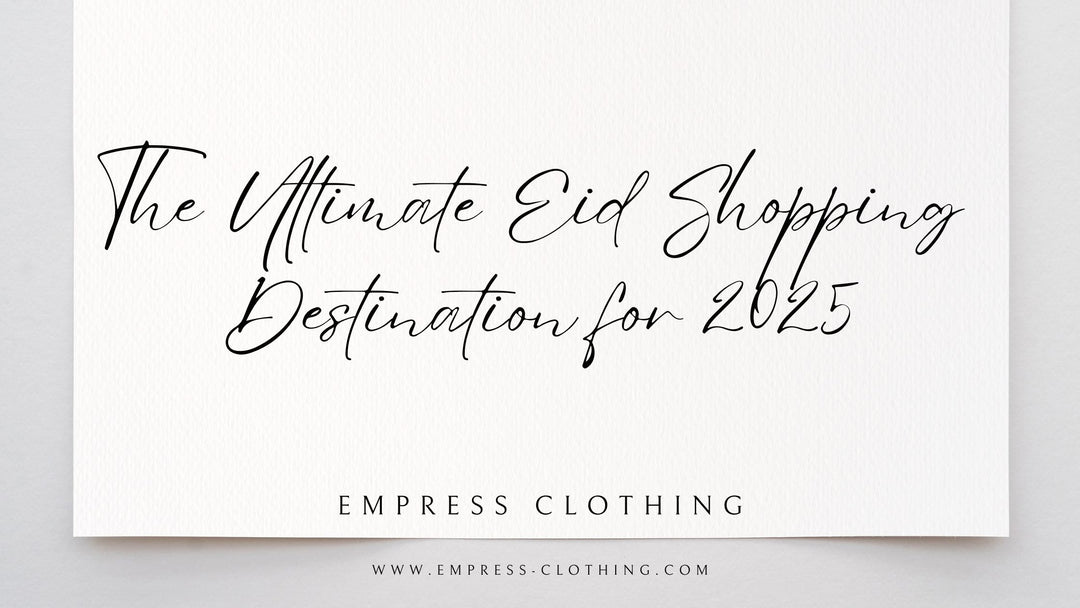 Buy Eid Collection 2025 Online in USA, UK, Canada & Worldwide at Empress.