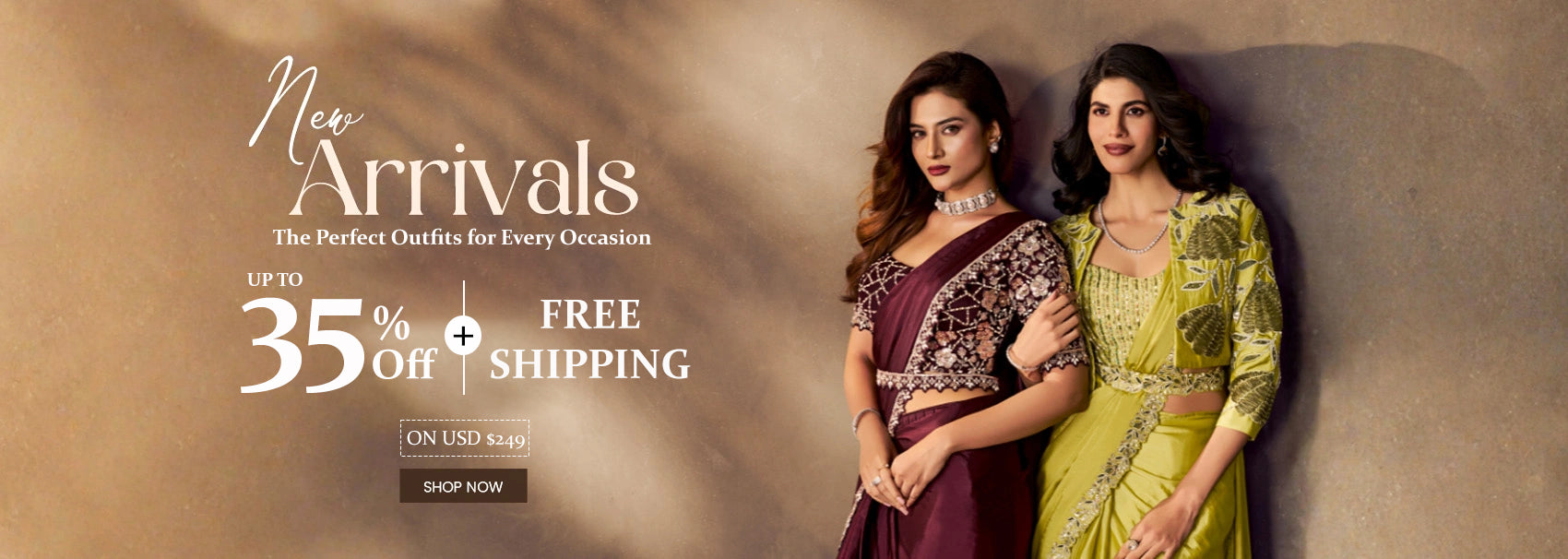 New Arrivals of Perfect Outfits for every occasion.